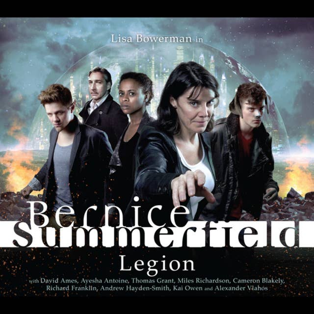 Bernice Summerfield - Legion (Unabridged)