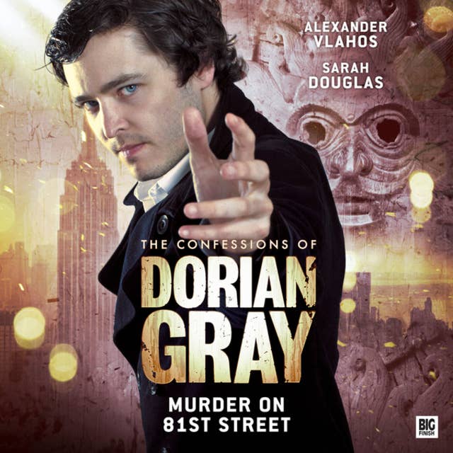 The Confessions of Dorian Gray, Series 2, 3: Murder on 81st Street (Unabridged)