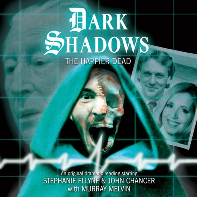Dark Shadows, 41: The Happier Dead (Unabridged)
