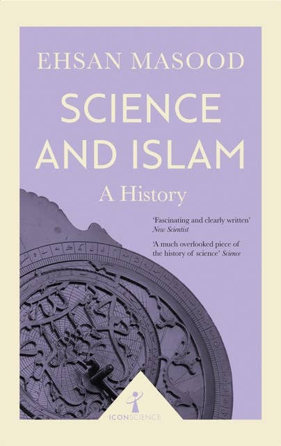 Science and Islam (Icon Science): A History
