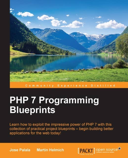 PHP 7 Programming Blueprints: Rethink PHP