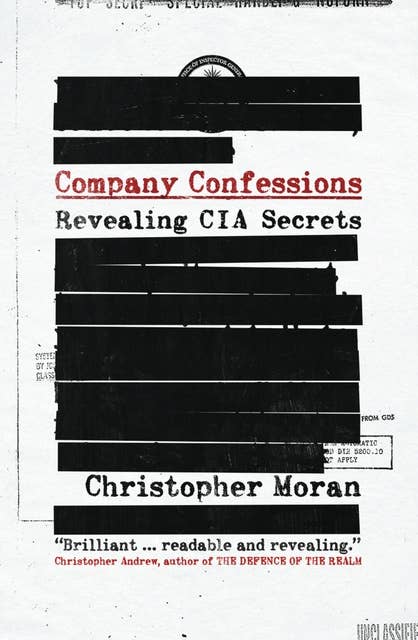 Company Confessions: Revealing CIA Secrets