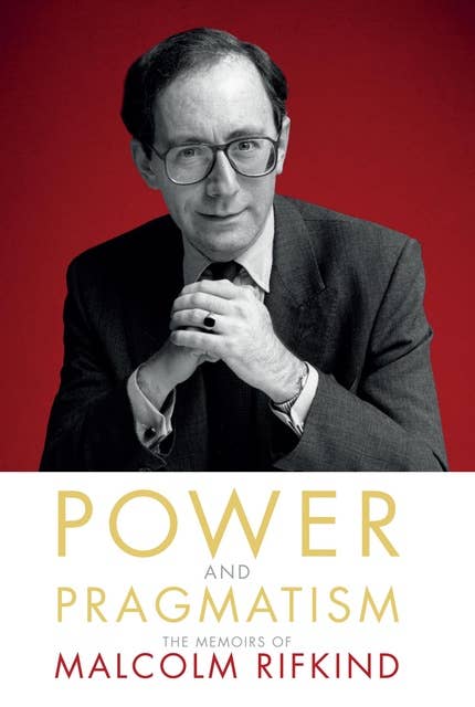 Power and Pragmatism: The memoirs of Malcolm Rifkind