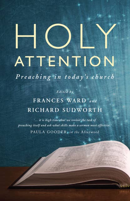 Holy Attention: Preaching in today's church