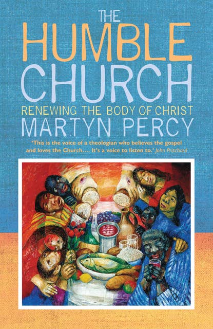 The Humble Church: Becoming the body of Christ
