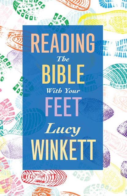 Reading the Bible with your Feet