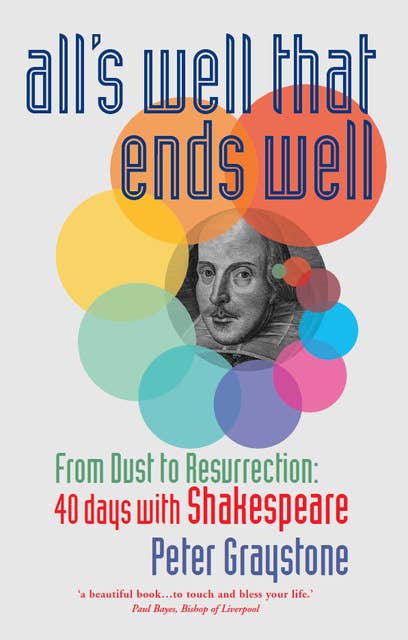 All's Well That Ends Well: Through Lent with Shakespeare