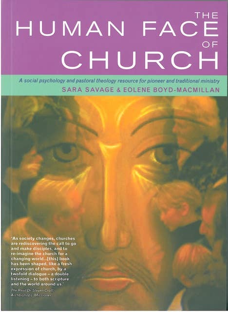 The Human Face of Church: A Social Psychology and Pastoral Theology Resource for Pioneer and Traditional Ministry