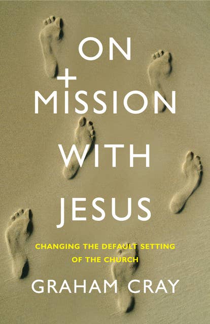 On Mission with Jesus: Changing the default setting of the church