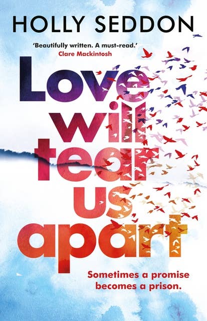 Love Will Tear Us Apart: The captivating new novel from the author of Try Not to Breathe