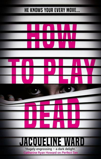 How to Play Dead: The new pulse-raising thriller for fans of Ruth Ware and Gillian McAllister