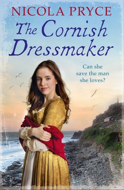 The Cornish Dressmaker: A sweeping historical romance for fans of Poldark