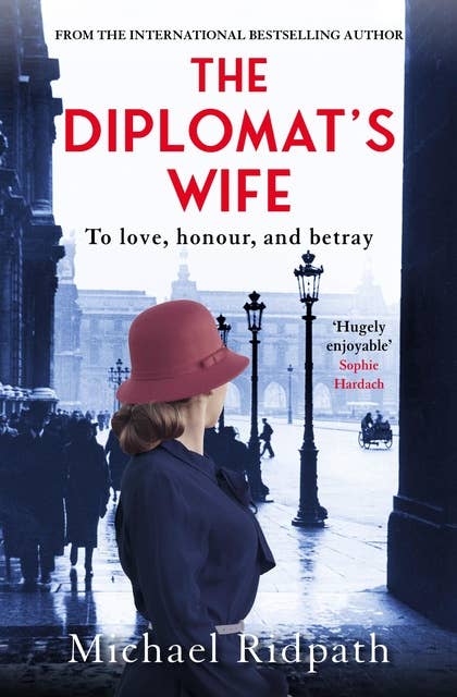 The Diplomat's Wife: 'One of our finest thriller writers.' Daily Mail
