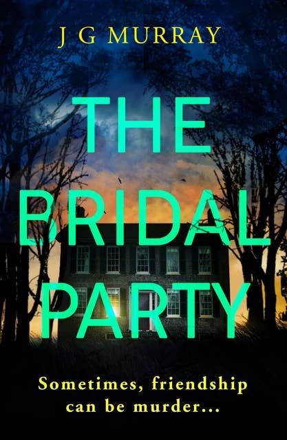 The Bridal Party: Perfect for fans of Lucy Foley's The Guest List