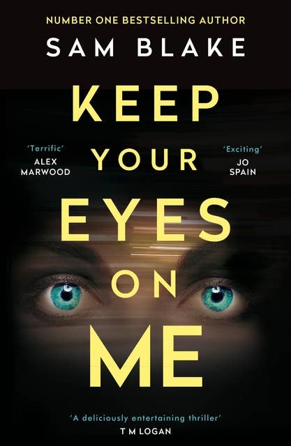 Keep Your Eyes on Me: The number one Irish Times bestseller