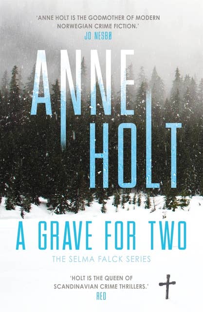 A Grave for Two: Scandinavia's queen of crime and bestselling author behind the Modus TV series is back!