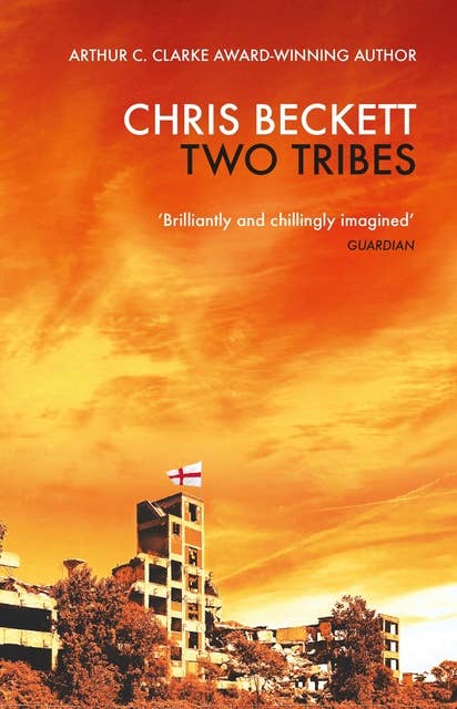 Two Tribes: From the Arthur C. Clarke winner and bestselling author of the Eden Trilogy