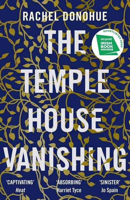 The Temple House Vanishing: 'Atmospheric, creepy, tense and utterly absorbing' Harriet Tyce
