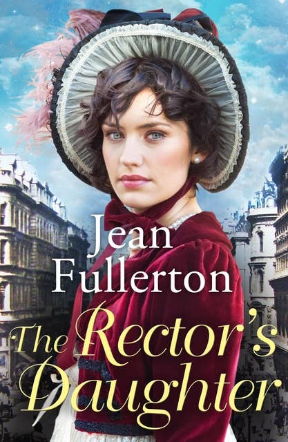 The Rector's Daughter: A stunning saga with a sweeping sense of place for fans of Dilly Court and Rosie Goodwin