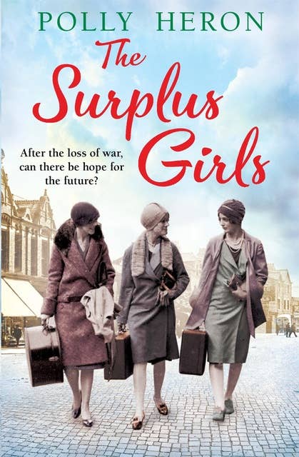 The Surplus Girls: An enthralling saga of love and bravery, perfect for fans of Lyn Andrews and Lily Baxter