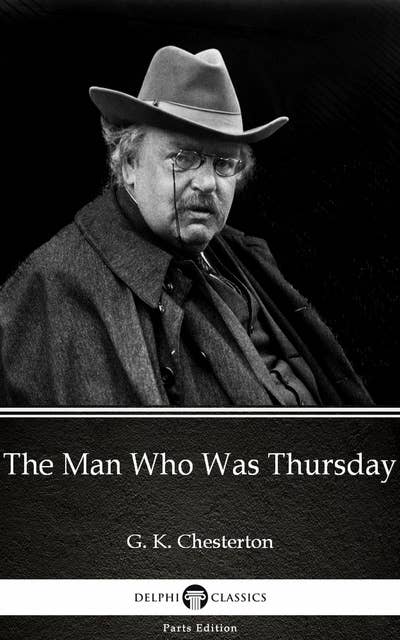 The Man Who Was Thursday by G. K. Chesterton (Illustrated)