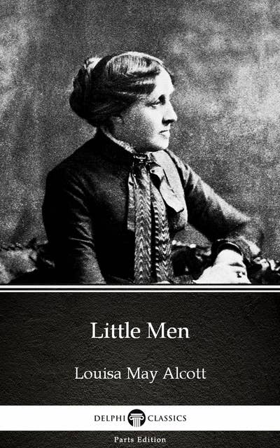 Little Men by Louisa May Alcott (Illustrated)