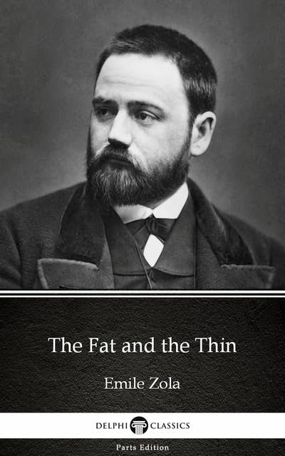 The Fat and the Thin by Emile Zola (Illustrated)