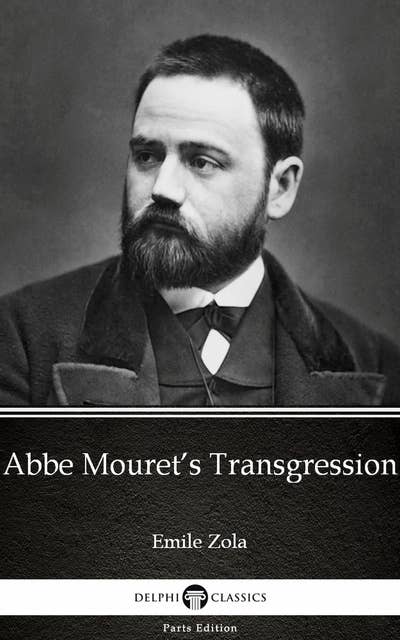 Abbe Mouret’s Transgression by Emile Zola (Illustrated)