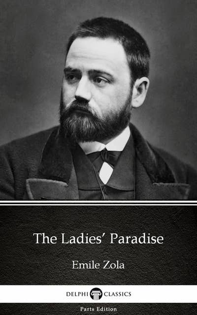 The Ladies’ Paradise by Emile Zola (Illustrated)