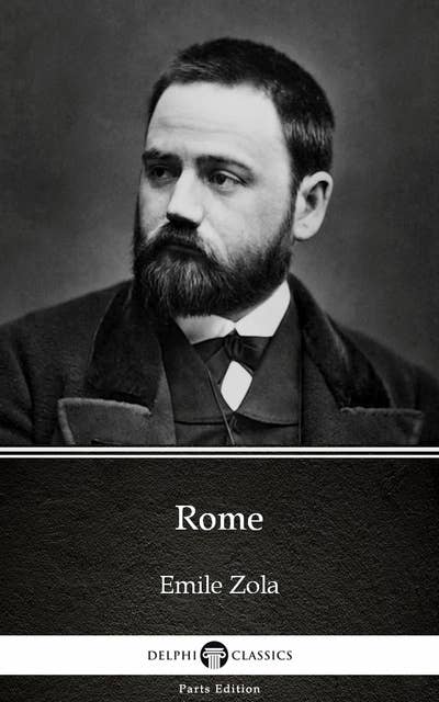 Rome by Emile Zola (Illustrated)