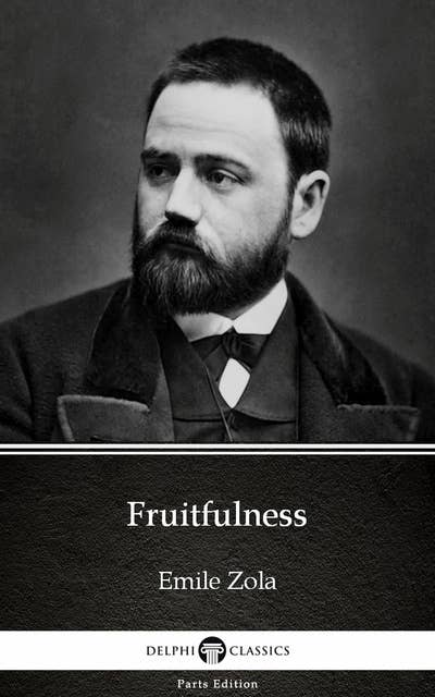 Fruitfulness by Emile Zola (Illustrated)