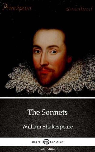 The Sonnets by William Shakespeare (Illustrated)
