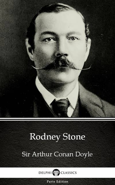 Rodney Stone by Sir Arthur Conan Doyle (Illustrated)