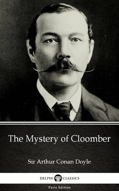 The Mystery of Cloomber by Sir Arthur Conan Doyle (Illustrated)