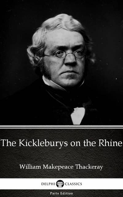 The Kickleburys on the Rhine by William Makepeace Thackeray (Illustrated)