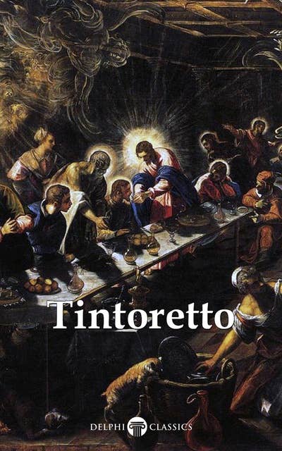 Delphi Complete Works of Tintoretto