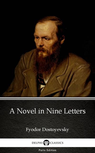 A Novel in Nine Letters by Fyodor Dostoyevsky