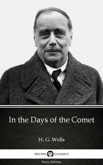 In the Days of the Comet by H. G. Wells (Illustrated)