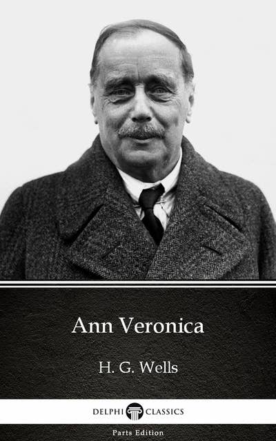 Ann Veronica by H. G. Wells (Illustrated)
