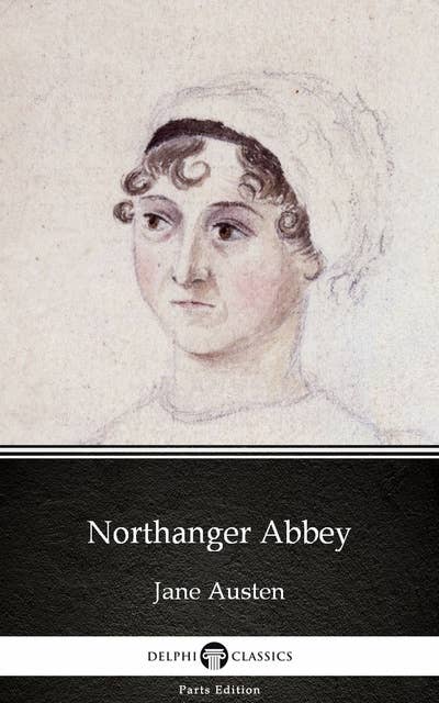 Northanger Abbey by Jane Austen (Illustrated)