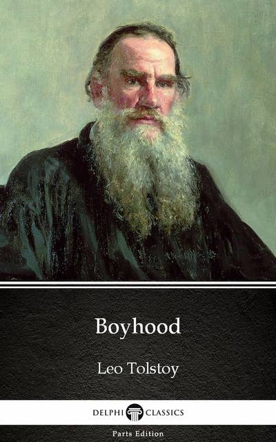 Boyhood by Leo Tolstoy (Illustrated)