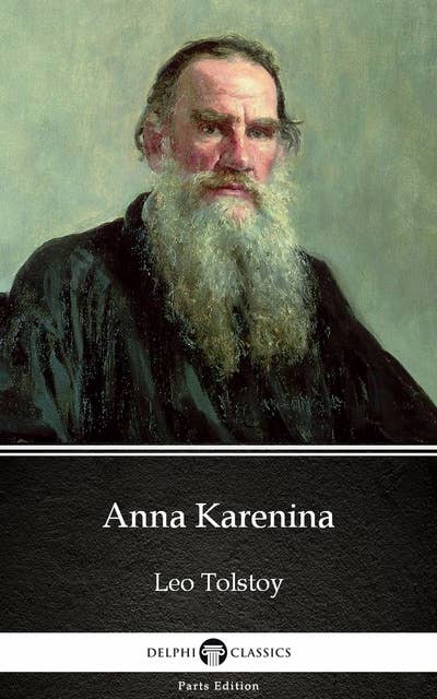 Anna Karenina by Leo Tolstoy (Illustrated)