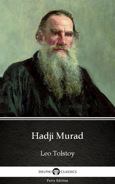 Hadji Murad by Leo Tolstoy (Illustrated)