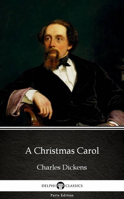 A Christmas Carol by Charles Dickens (Illustrated)