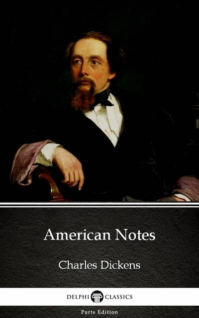 American Notes by Charles Dickens (Illustrated)