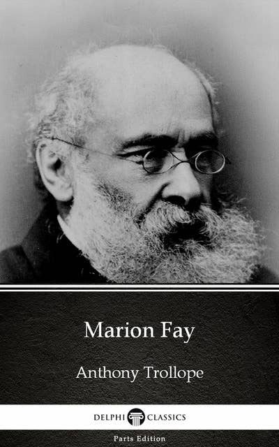 Marion Fay by Anthony Trollope (Illustrated)