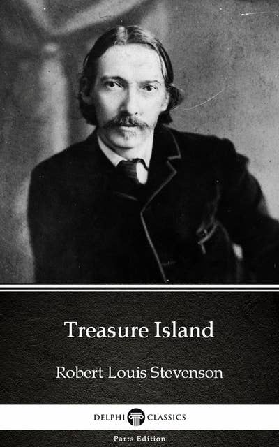 Treasure Island by Robert Louis Stevenson (Illustrated)