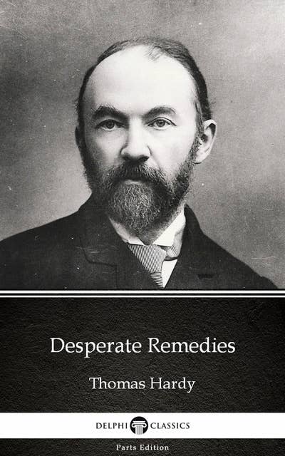 Desperate Remedies by Thomas Hardy (Illustrated)