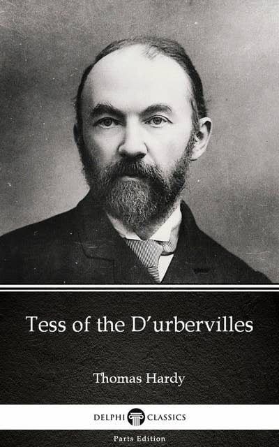 Tess of the D’urbervilles by Thomas Hardy (Illustrated)