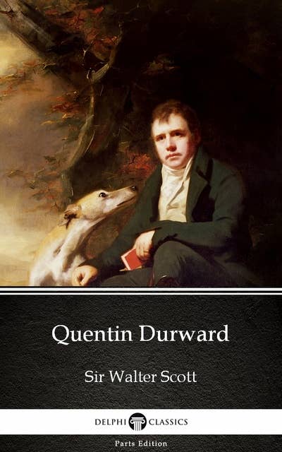 Quentin Durward by Sir Walter Scott (Illustrated)
